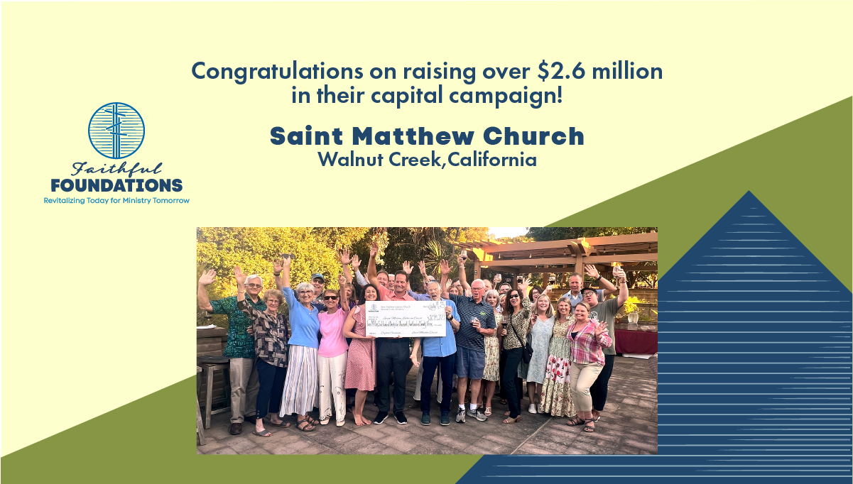Saint Matthew Church in Walnut Creek, CA exceed their capital campaign goal.