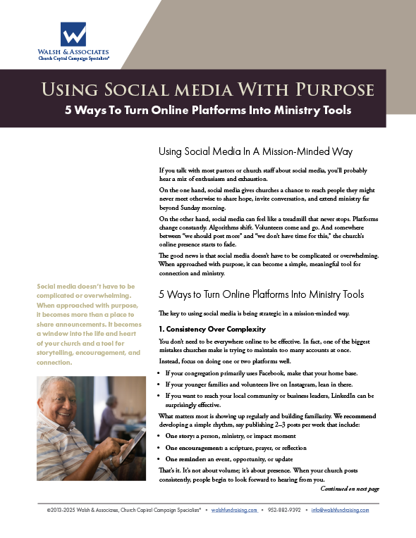 Using Social Media With Purpose, 5 Ways To Turn Online Platforms Into Ministry Tools by Walsh & Associates, Church Capital Campaign Specialists.