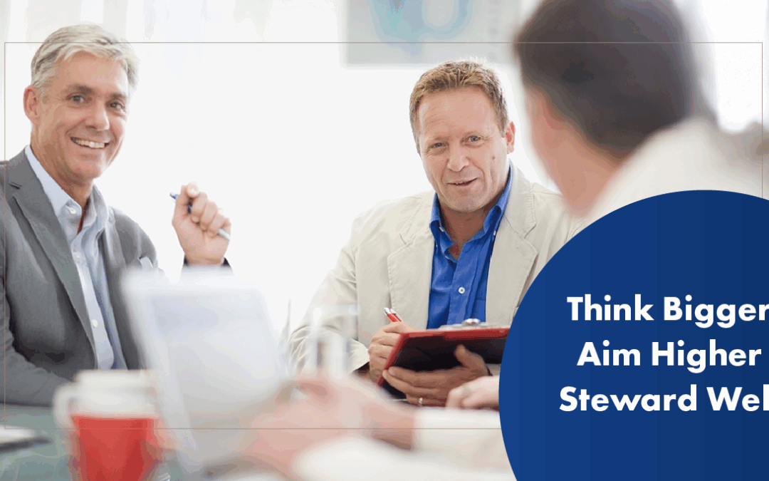 Why Stewardship Calls Us to Aim Higher