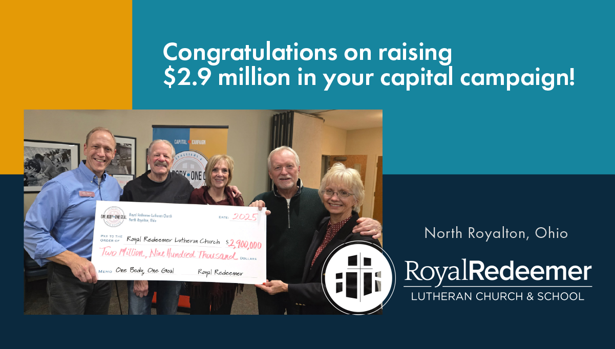 Royal Redeemer Lutheran Church surpassed their capital campaign goal, guided.